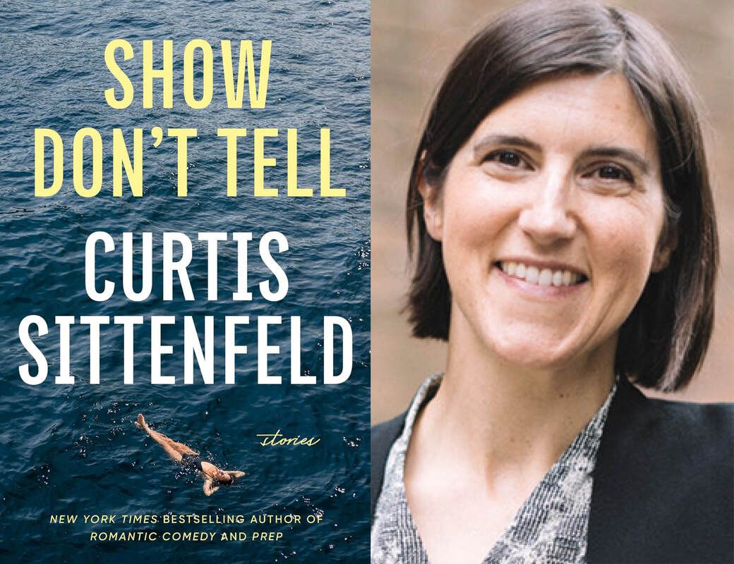 Curtis Sittenfeld presents SHOW DON'T TELL