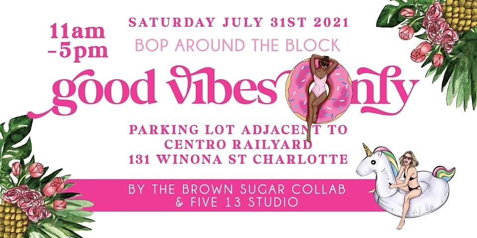 Bop Around The Block: Good Vibes Only