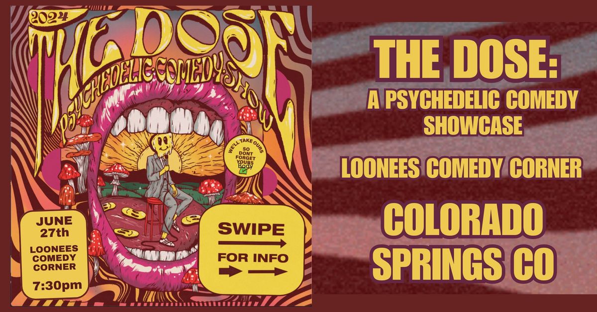 THE DOSE: A Psychedelic Comedy Show (CO SPRINGS CO)