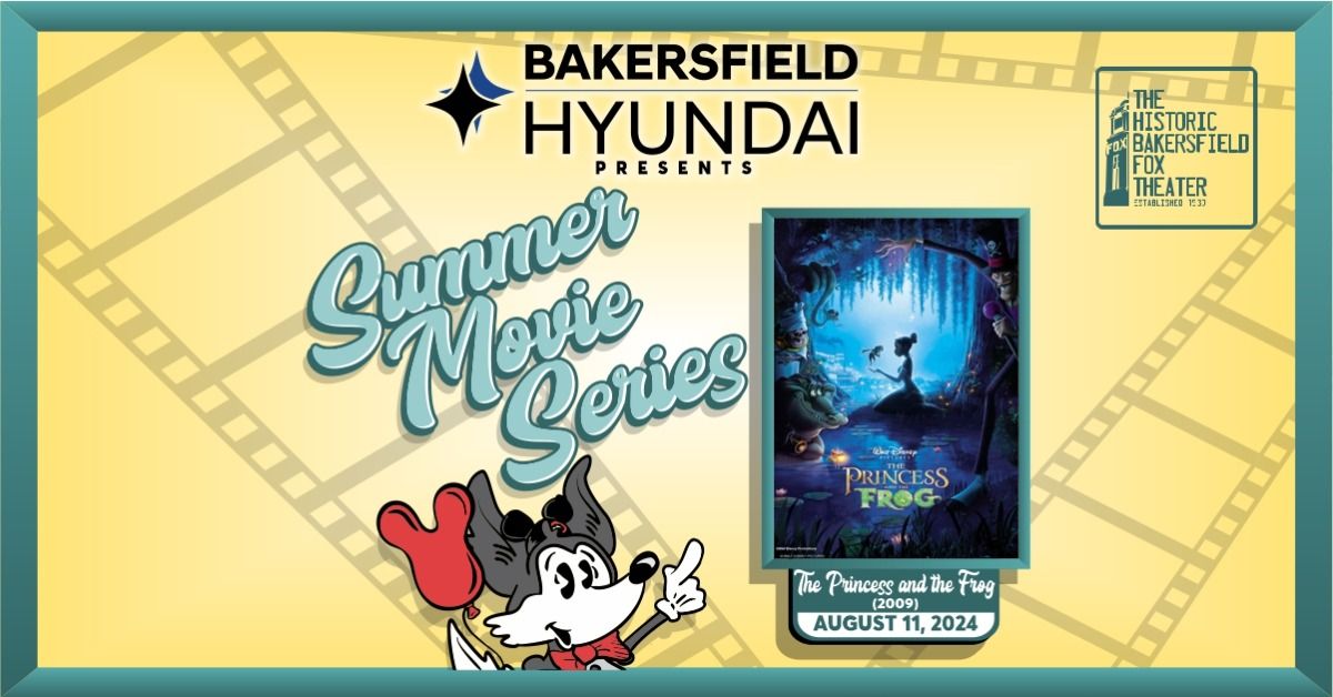Bakersfield Hyundai Presents Summer Movie Series: The Princess and the Frog