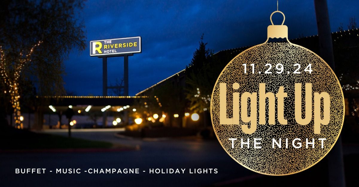 Light Up The Night at The Riverside Hotel