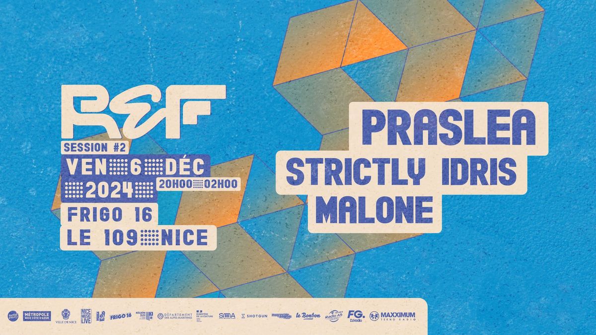 REF SESSION #2 \/\/ VEN. 06 DEC \/\/ PRASLEA STRICTLY IDRIS MALONE \/\/ FRIGO 16 