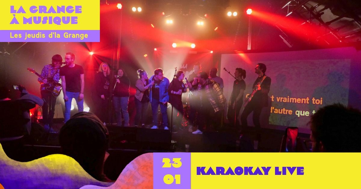 Les Jeudis d'la Grange \/\/ Karaokay Live