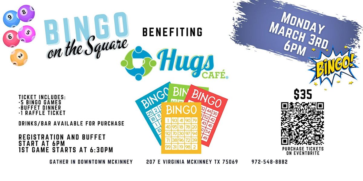 Bingo on the Square benefitting...Hugs Cafe