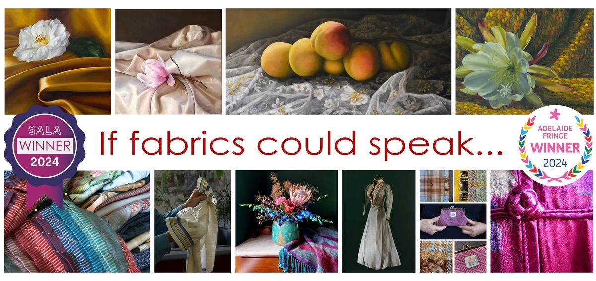 If fabrics could speak...