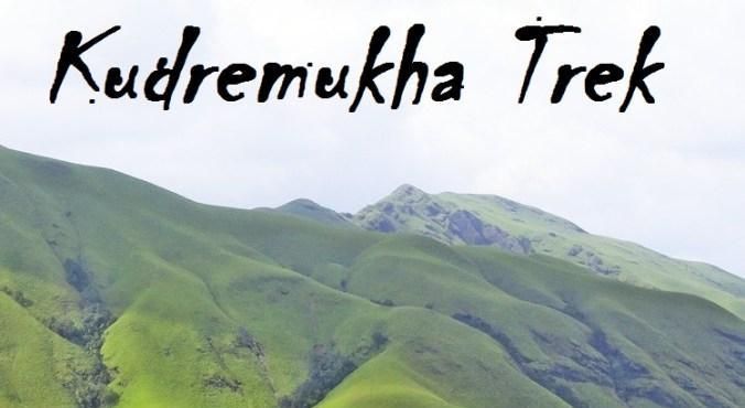 Kudremukha Peak Trek, Chikmagalur