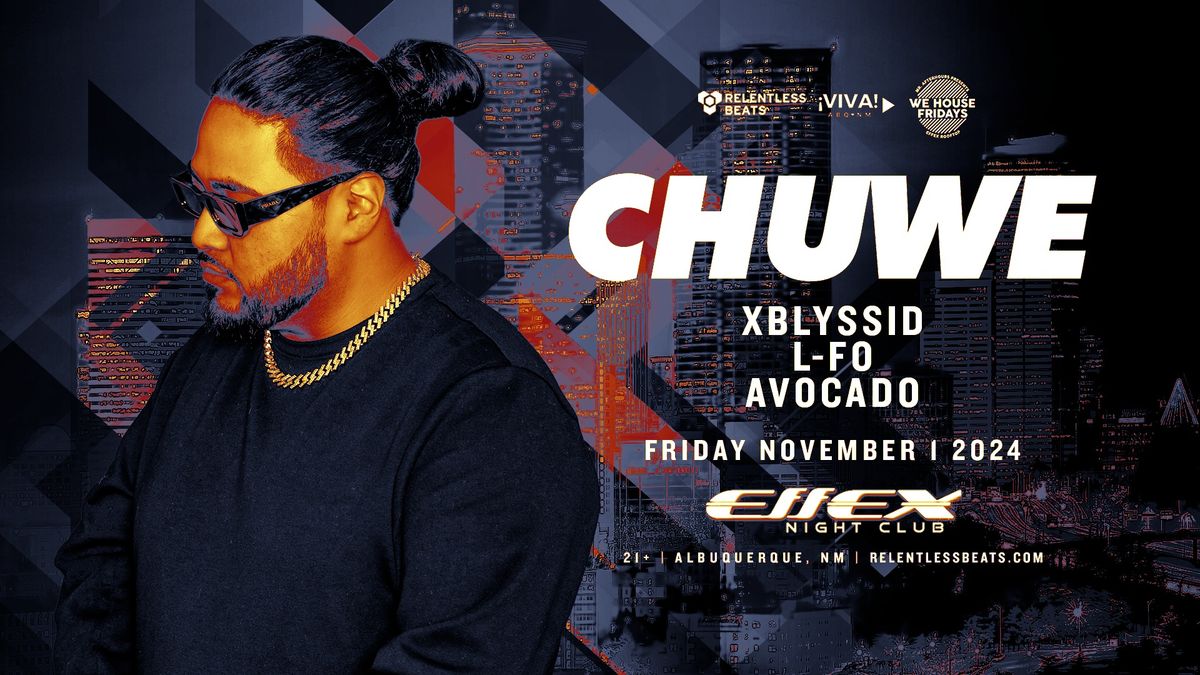 CHUWE AT EFFEX ROOFTOP (WE HOUSE FRIDAYS)