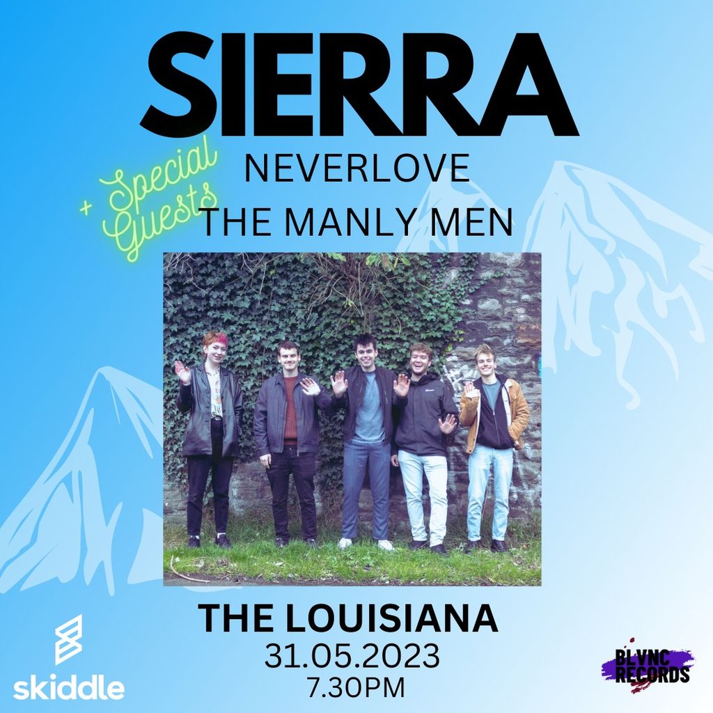Sierra + Neverlove + The Manly Men