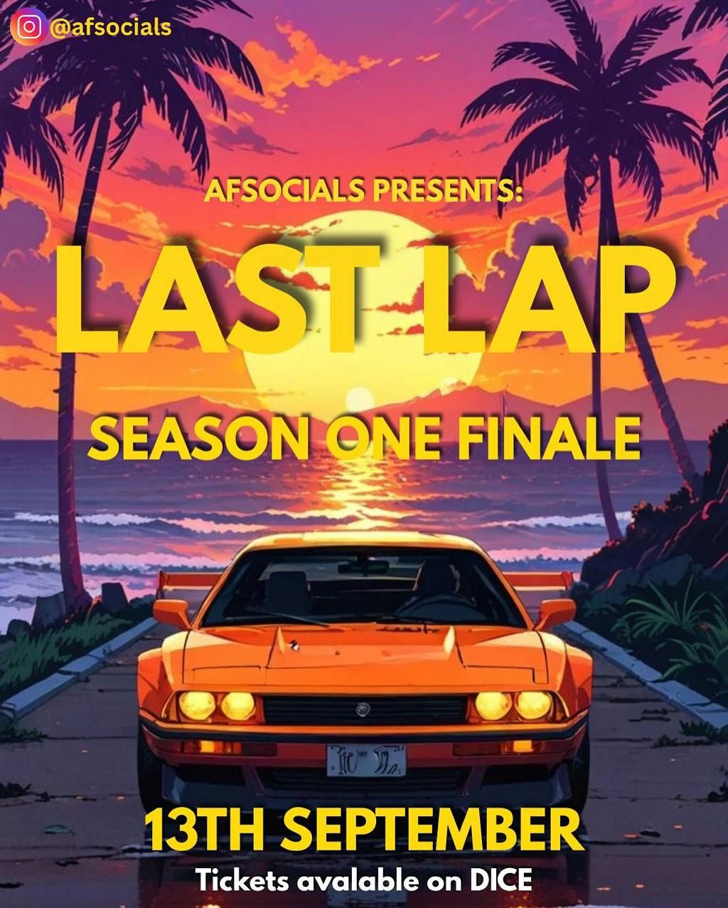 AF SOCIALS PRESENTS : THE LAST LAP (SUMMER SHUTDOWN)
