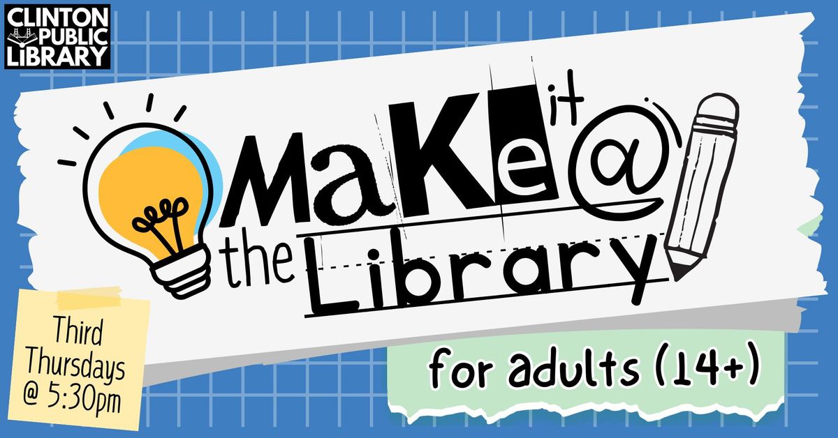 Make It @ the Library