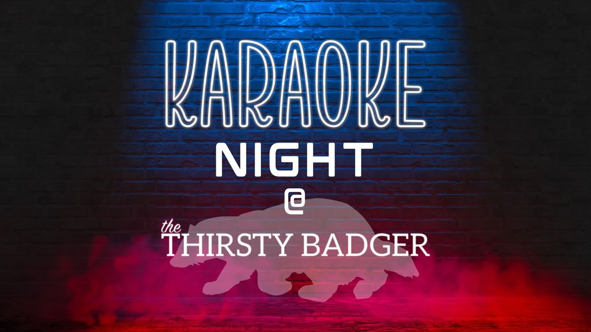 Karaoke Night at The Thirsty Badger