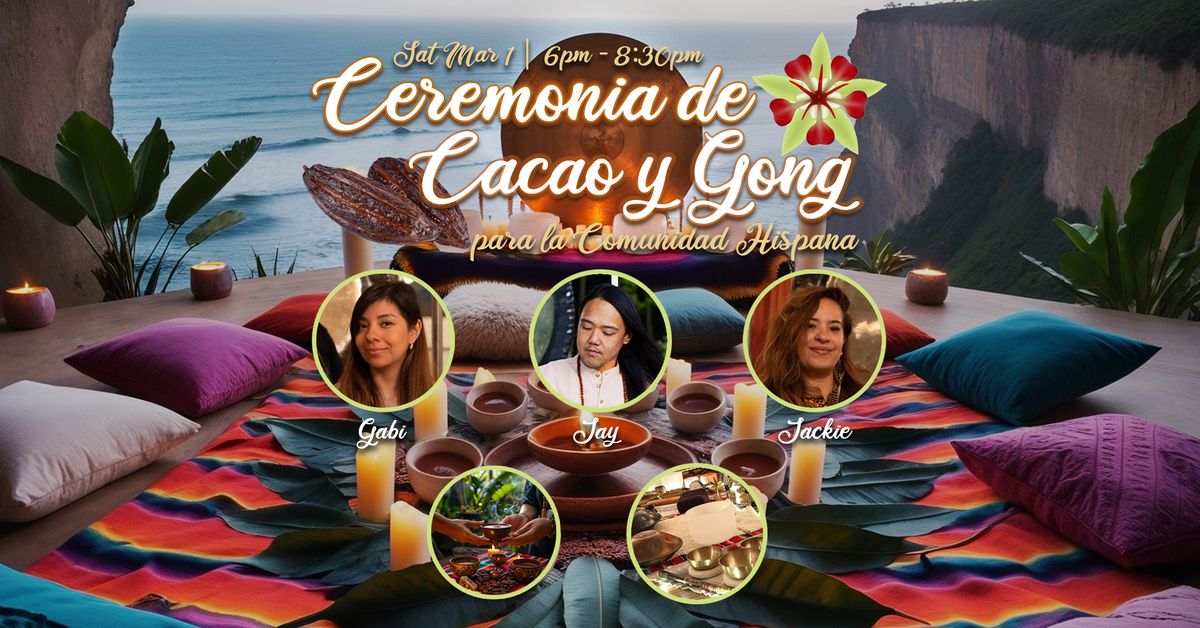 Ceremonia de Cacao y Gong para la Comunidad Hispana