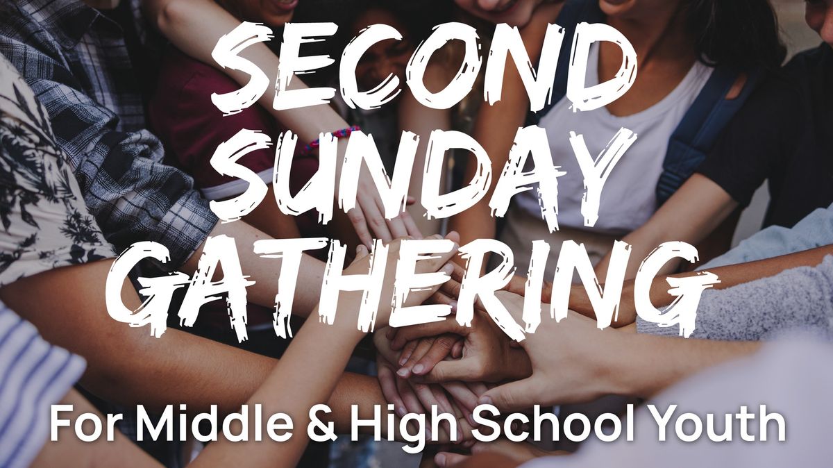 Second Sunday Gathering