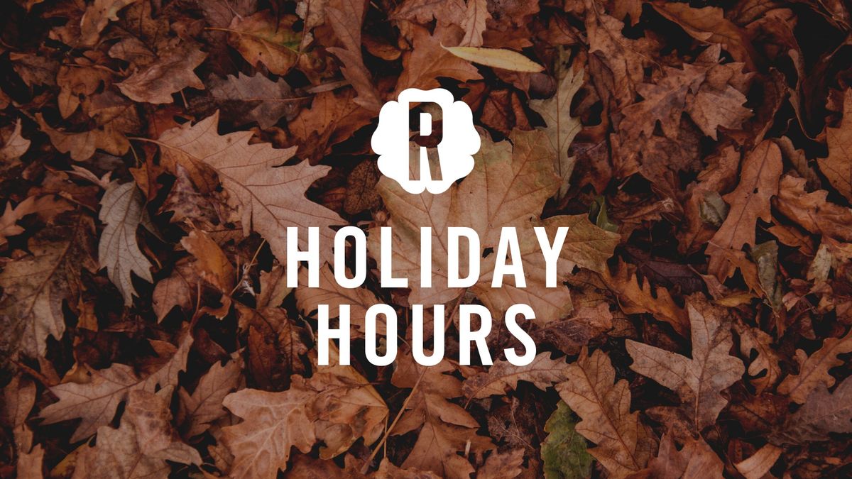 Holiday Hours, Thanksgiving week