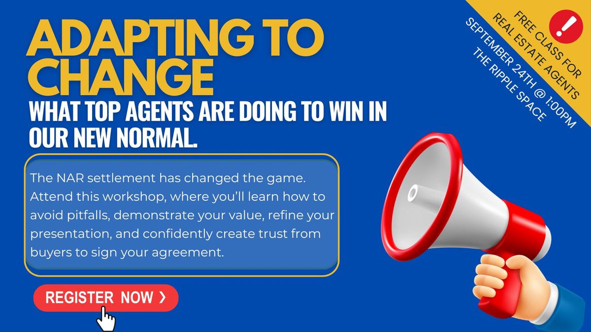 Adapting to Change - What Top Agents are Doing to WIN in our New Normal