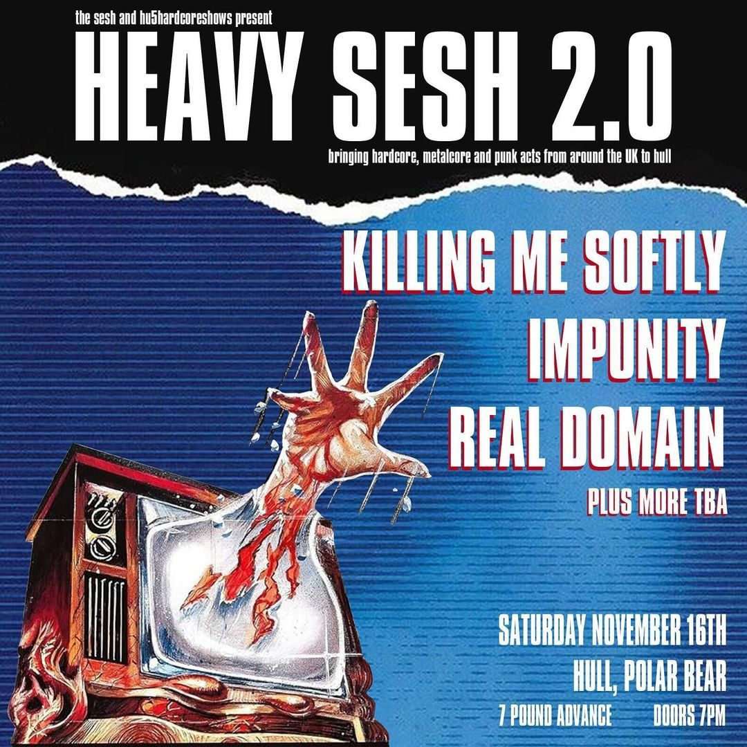 Heavy Sesh 2.0 \/\/ Killing Me Softly + Impunity + Real Domain \/\/ Polar Bear, Hull