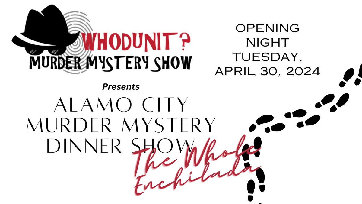 Alamo City Murder Mystery Dinner Show, "The Whole Enchilada"