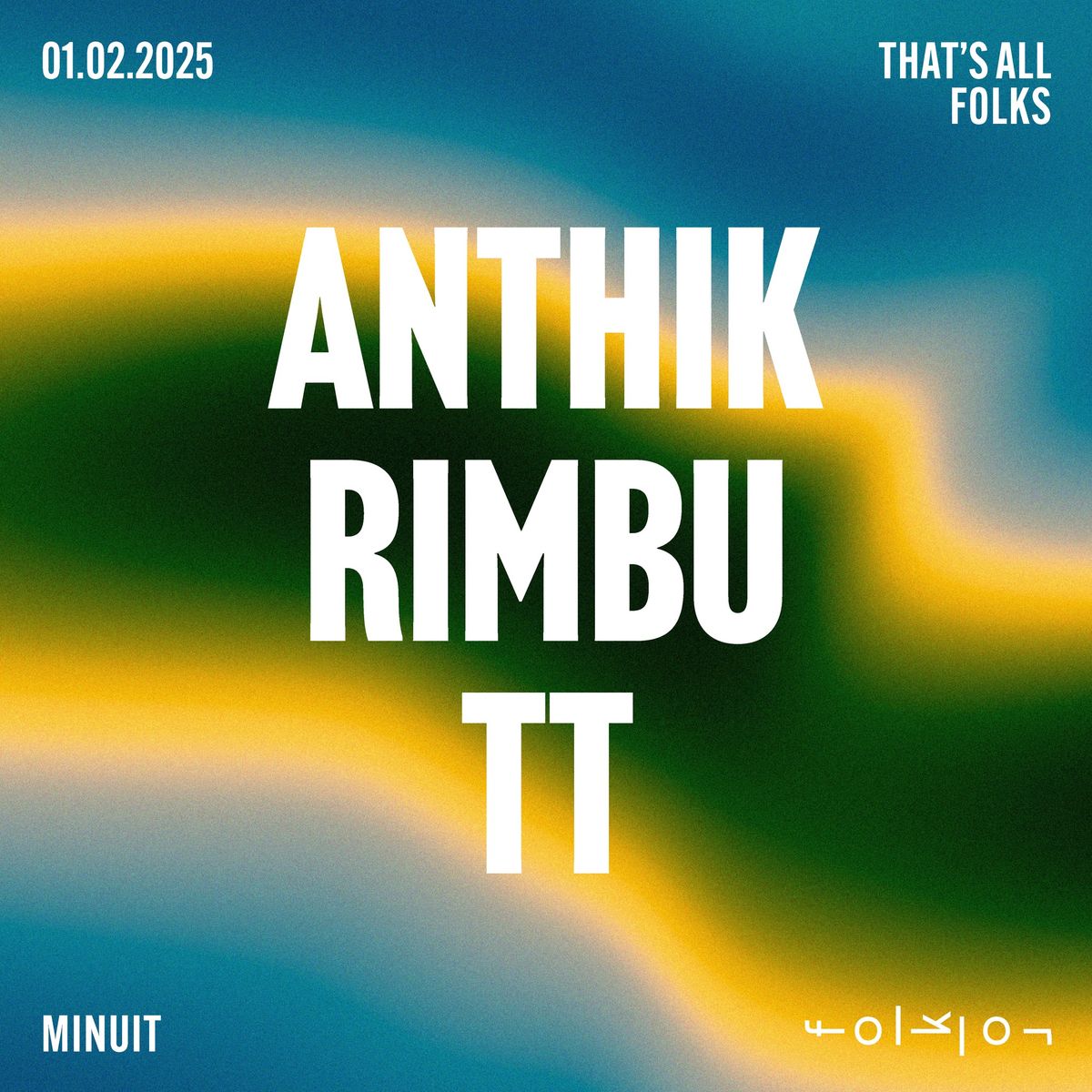 That's All Folks \/\/\/ Anthik - Rimbu - TT