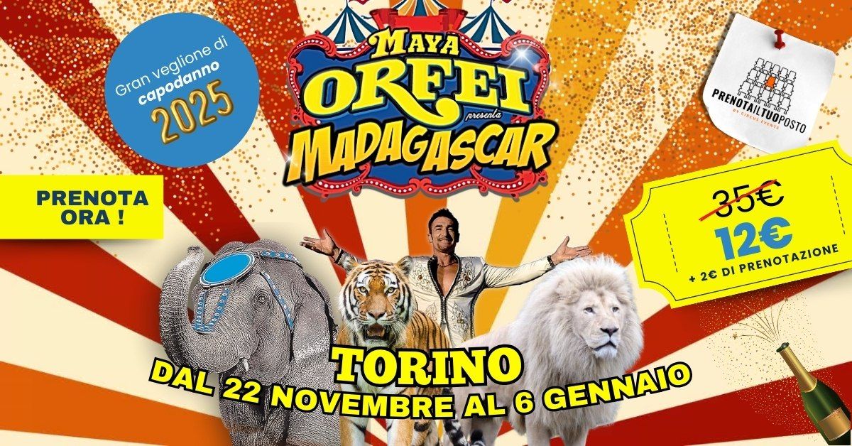 Circo Maya Orfei Madagascar @Torino - 22\/11\/24 - 06\/01\/25