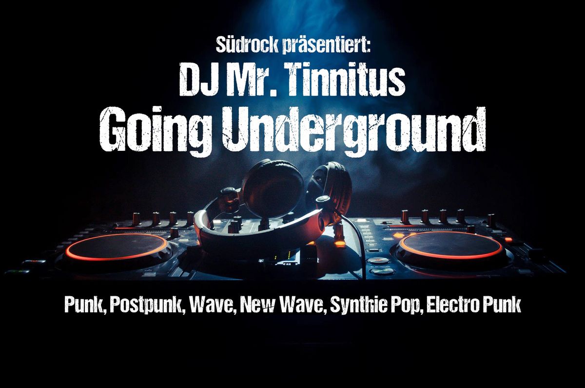 Mr. Tinnitus Going Underground Party