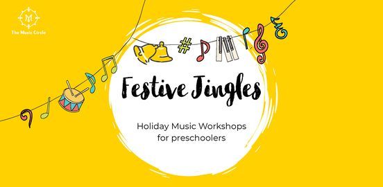 Festive Jingles - Music Workshop for 3-year olds