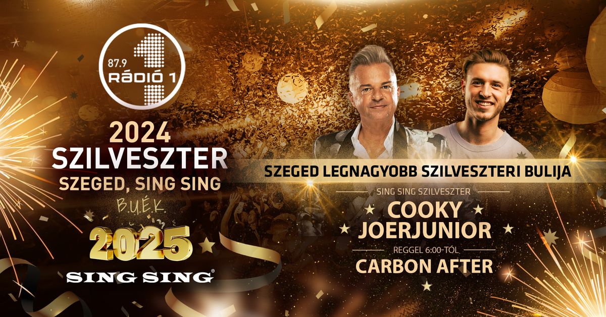 \u2605\u2606 R\u00e1di\u00f3 1 Szilveszter 2024 - Sing Sing, Szeged - 12.31. \u2605\u2606