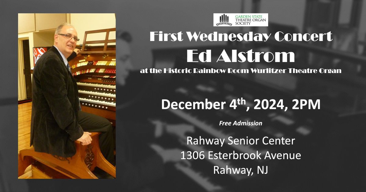 Free First Wednesday Concert - Ed Alstrom at the Rainbow Room Wurlitzer