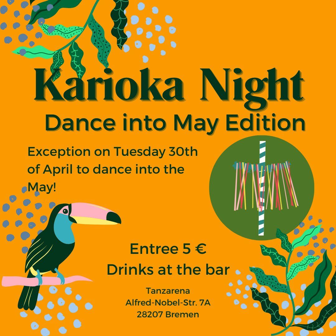 Karioka Night 010 - SPECIAL TUESDAY EDITION - Tanz in den Mai