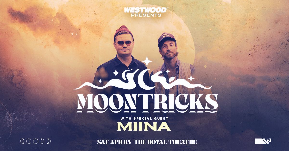 Westwood Presents: Moontricks w\/ Miina @ The Royal Theatre