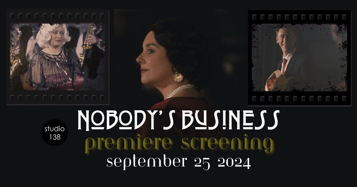 "Nobody's Business" premiere screening