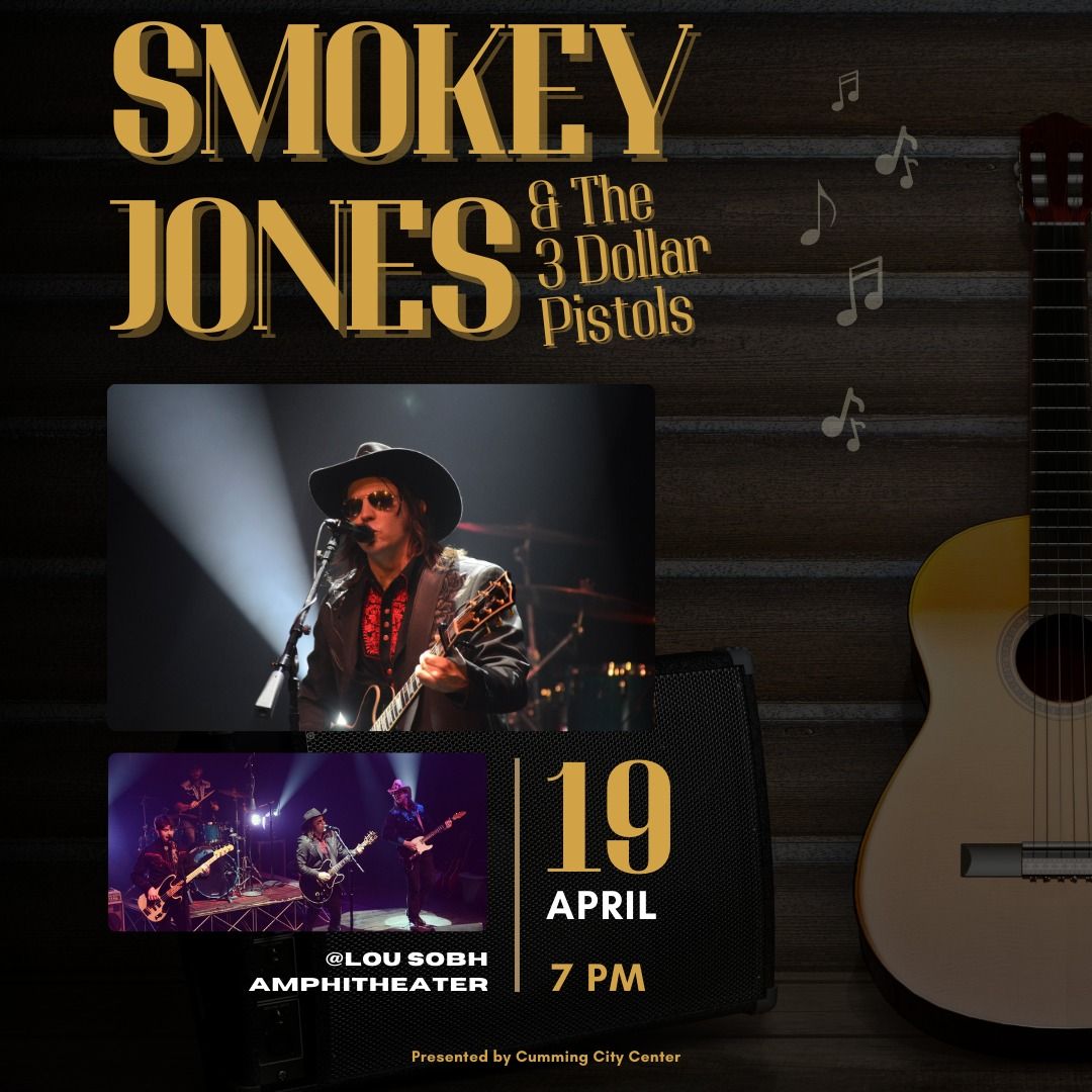 Smokey Jones & The 3 Dollar Pistols at The Lou Sobh Amphitheater