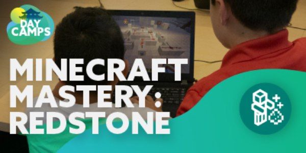 Minecraft Mastery: Redstone Realm Day Camp (Oct 11th 8:30am - 3:30pm)