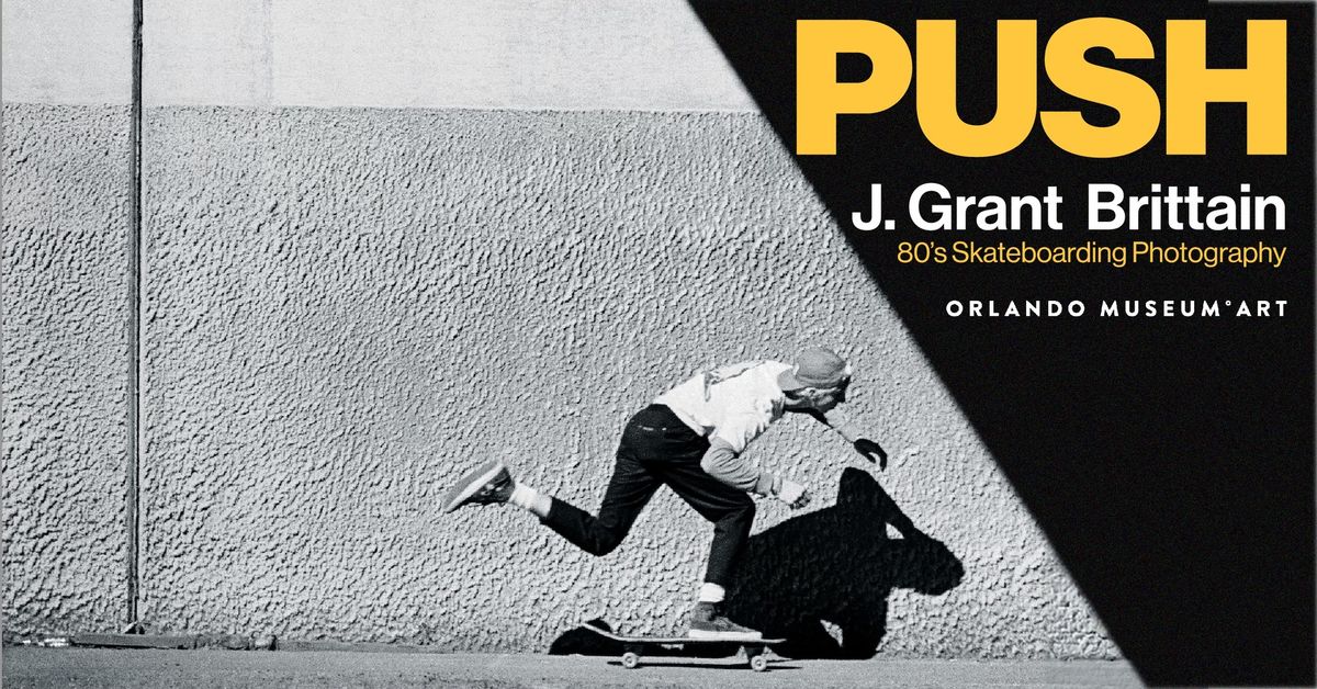 SPECIAL PRESENTATION - PUSH: J. Grant Brittain 80s Skateboarding Photography