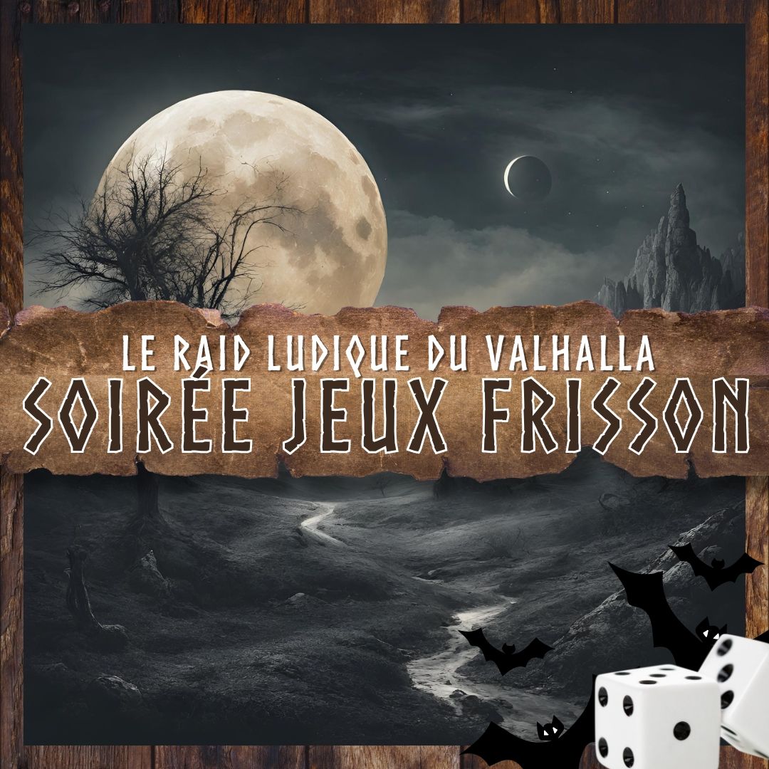 RAID LUDIQUE DU VALHALLA - Soir\u00e9e jeux frisson GRATUIT