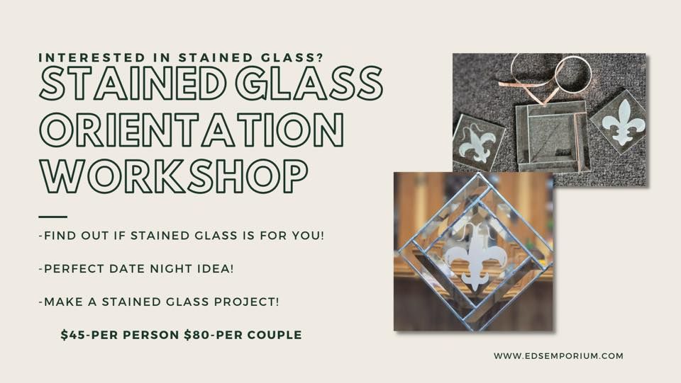 Stained Glass Orientation Workshop 8 Openings
