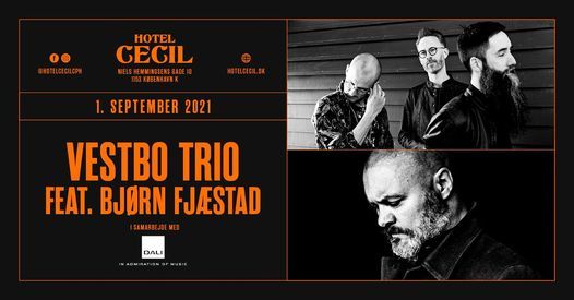 Vestbo Trio feat. Bj\u00f8rn Fj\u00e6stad @Hotel Cecil, K\u00f8benhavn [f\u00e5 billetter]