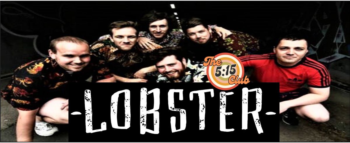 Lobster play The 5:15 Club