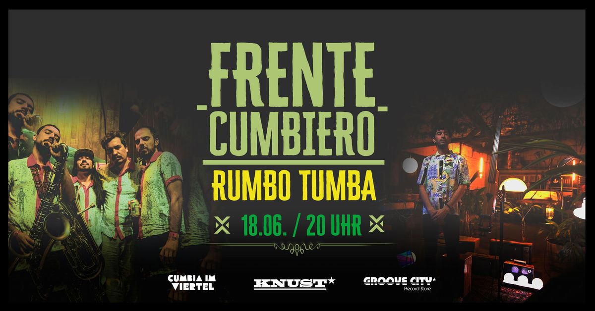 FRENTE CUMBIERO + RUMBO TUMBA | KNUST