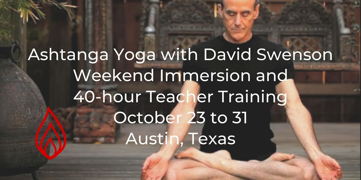David Swenson Ashtanga Yoga Workshops and 40-hour Teacher Training