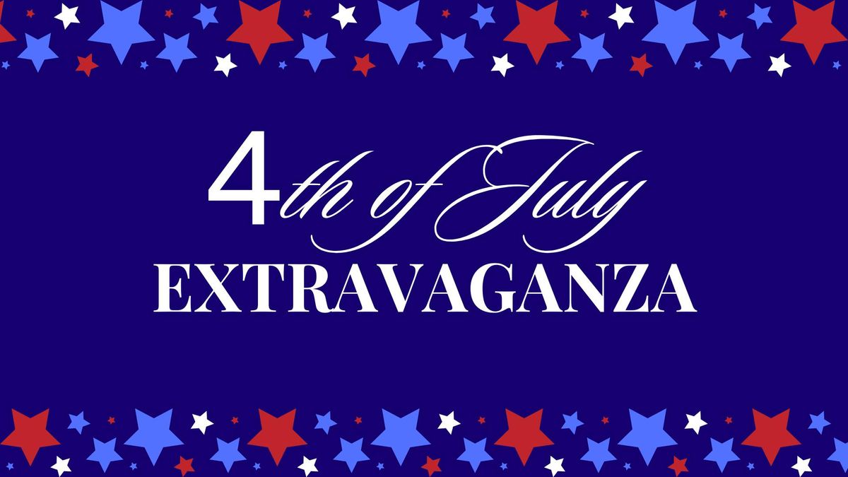 4th of July Extravaganza