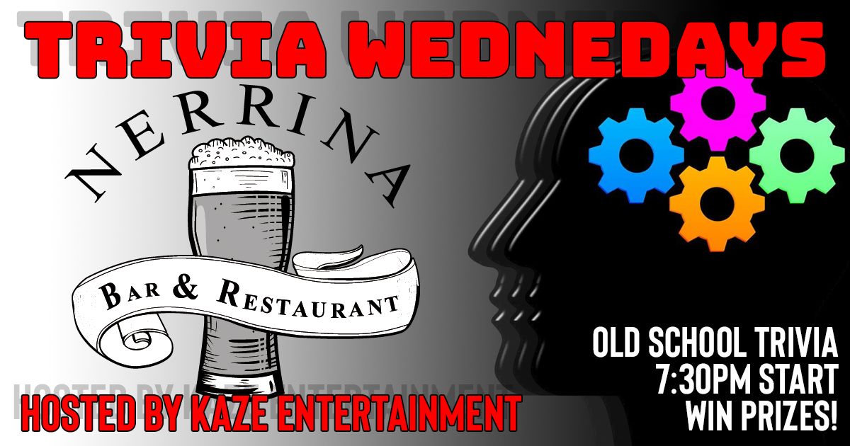 Wednesday Night Trivia at Nerrina Bar & Restaurant - 7:30pm Start