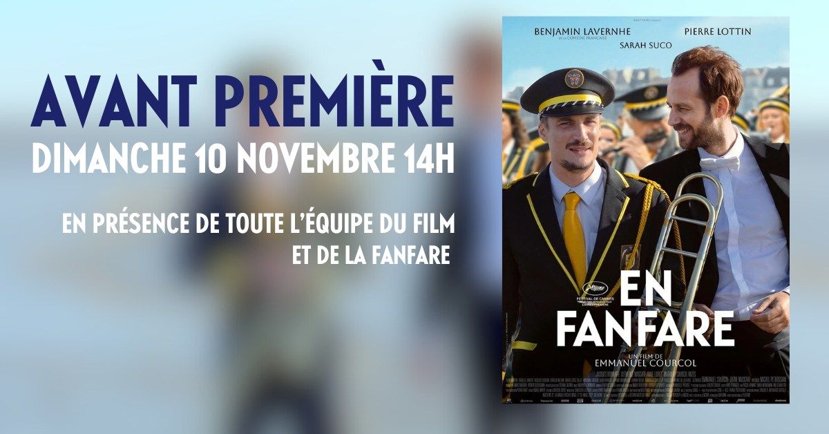 Avant Premi\u00e8re - En Fanfare \/\/ En pr\u00e9sence de l'\u00e9quipe du film