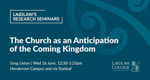 Research Seminar: The Church as an Anticipation of the Coming Kingdom