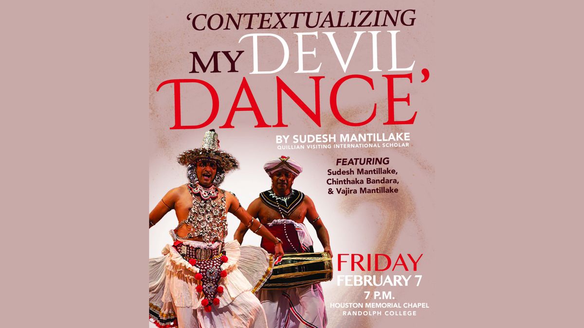 Sri Lankan Dance Performance & Dialogue: "Contextualizing My Devil Dance"