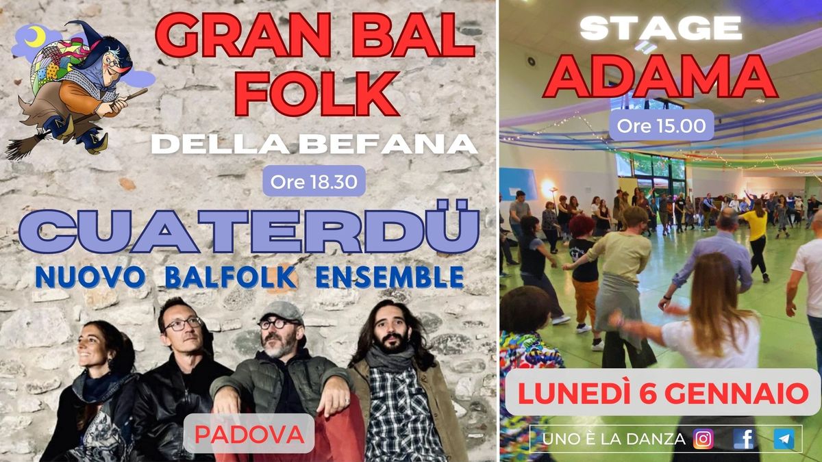 \u2b50 GRAN BAL FOLK della Befana con i CUATERD\u00dc \u2b50\ufe0f STAGE di ADAMA VE SHAMAYIM \u2b50\ufe0f PADOVA