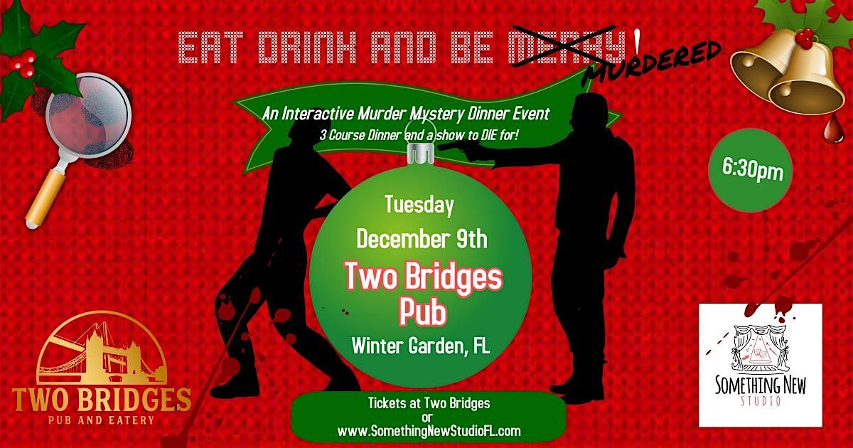 Eat Drink & Be MURDERED!  An Immersive Christmas M**der Mystery Dinner Show