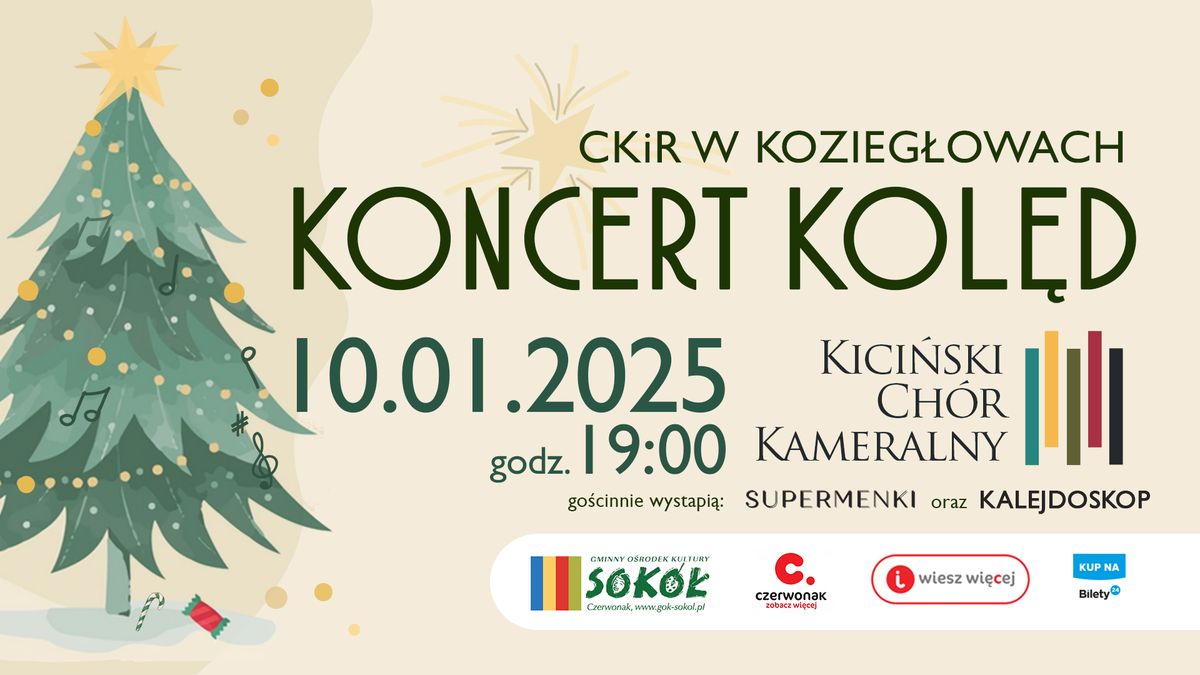 Koncert kol\u0119d - Kici\u0144ski Ch\u00f3r Kameralny, Supermenki, Kalejdoskop