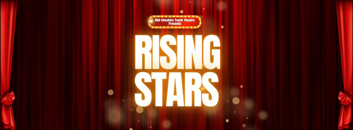 Rising Stars - The Youth Theatre Takeover Showcase!