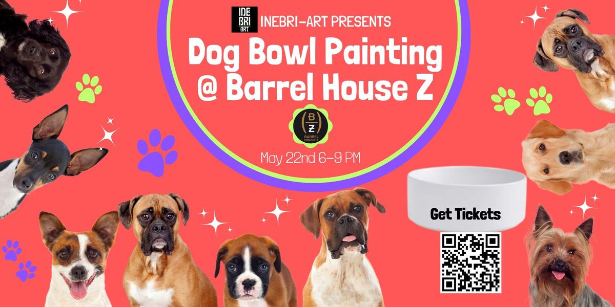 Dog Bowl Painting @ Barrel House Z