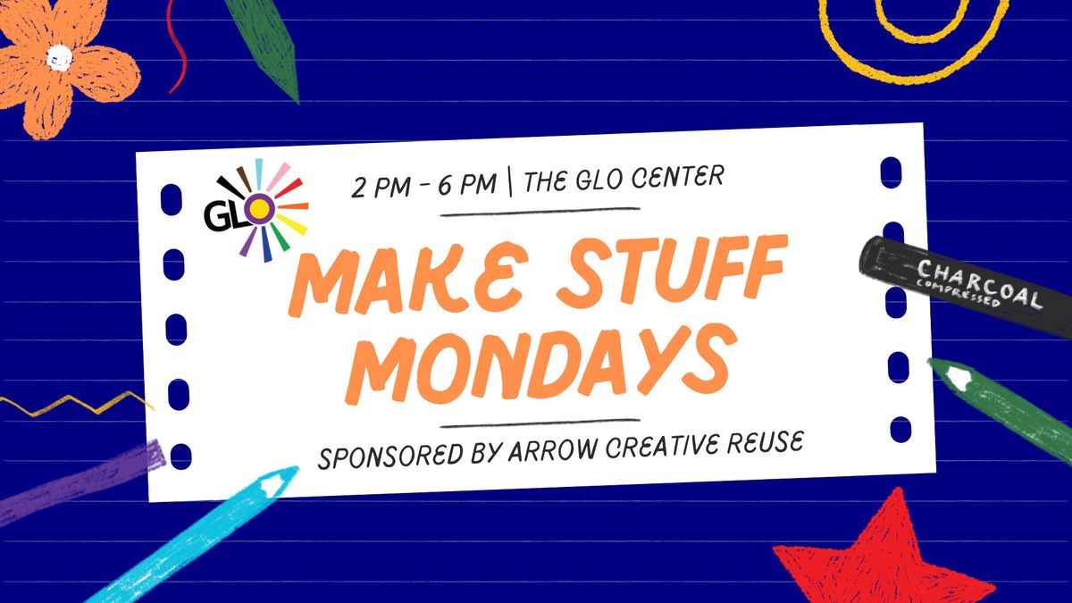 Make Stuff Mondays